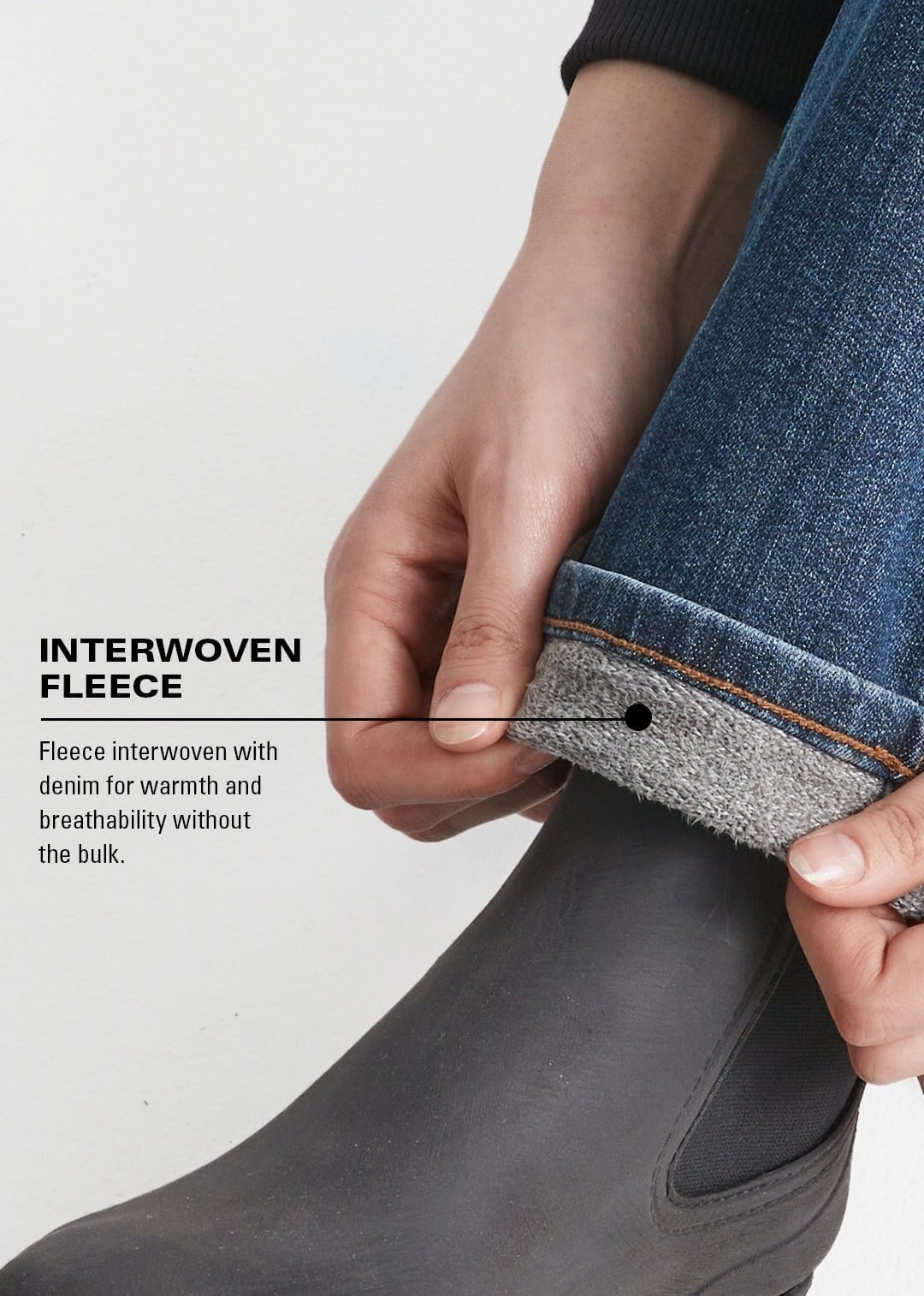 jeans with interwoven fleece for warmth and breathability without the bulk